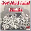 Not Fade Away